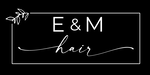 E & M hair